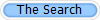 The Search